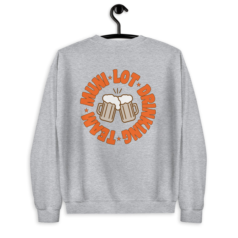 MUNI LOT DRINKING TEAM (BACK) UNISEX SWEATSHIRT