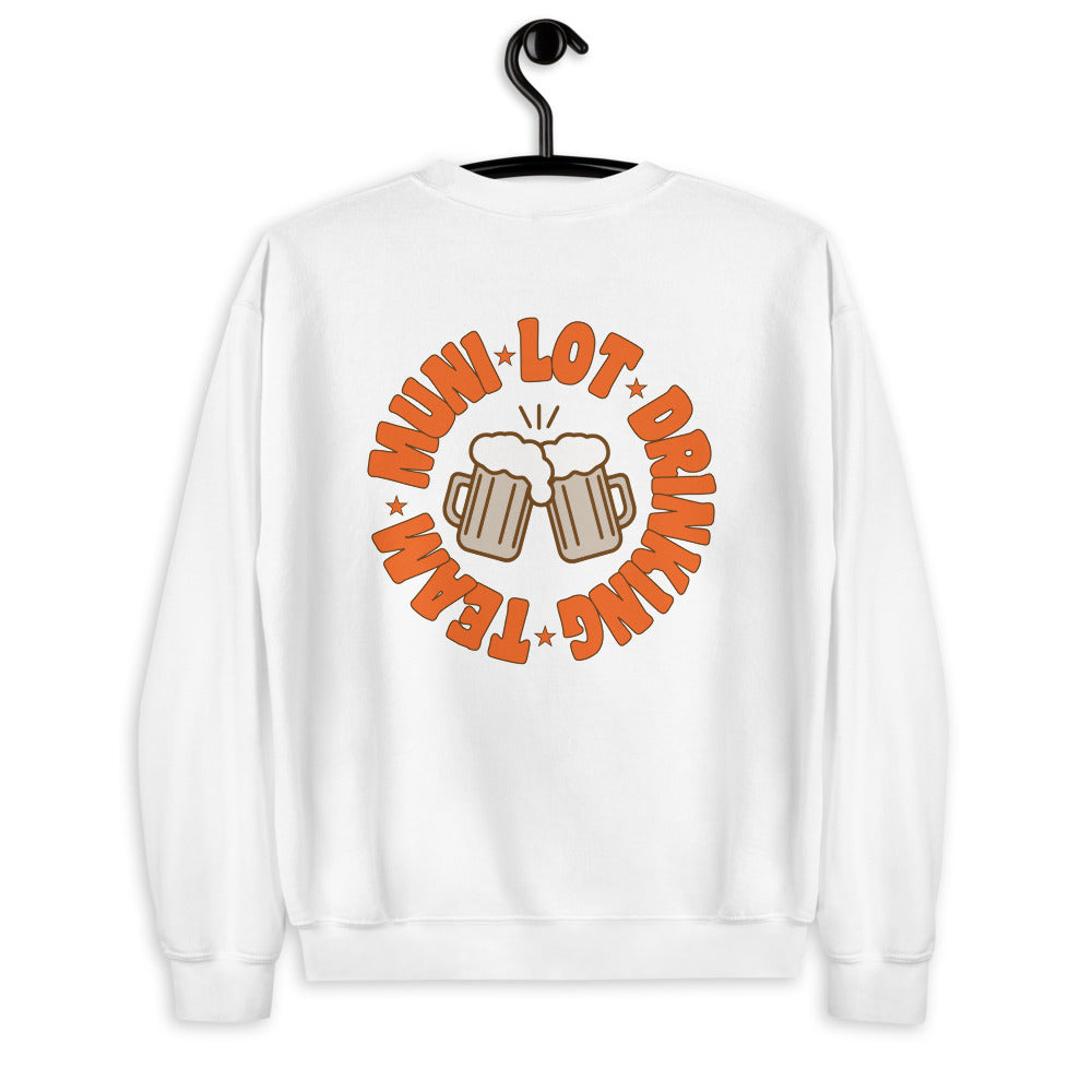 MUNI LOT DRINKING TEAM (BACK) UNISEX SWEATSHIRT
