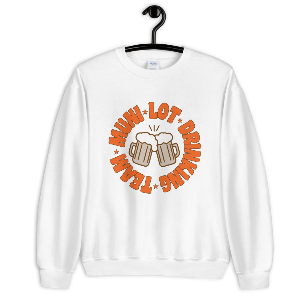 MUNI LOT DRINKING TEAM (FRONT) UNISEX SWEATSHIRT