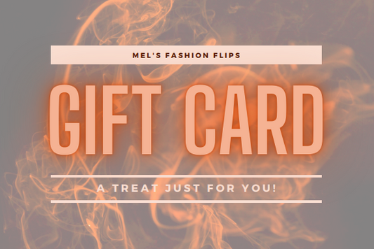 MEL'S FASHION FLIPS GIFT CARD