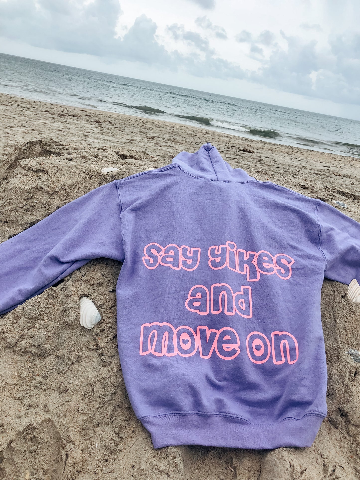 ♡SAY YIKES AND MOVE ON HOODIE